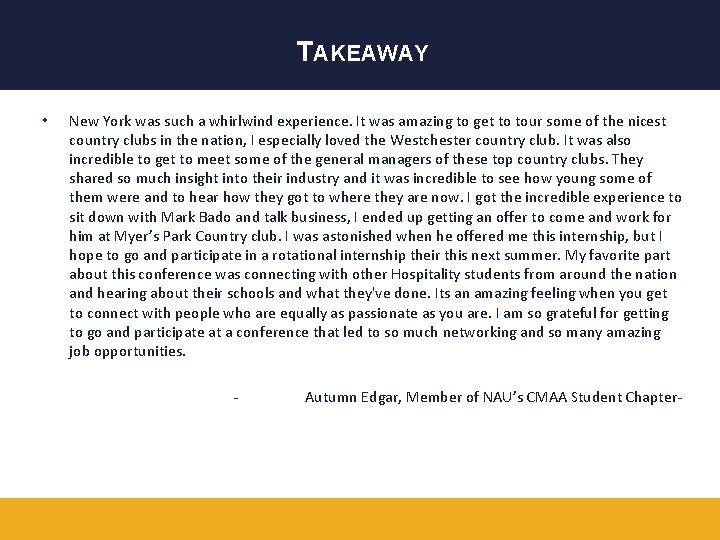 TAKEAWAY • New York was such a whirlwind experience. It was amazing to get