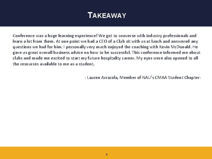 TAKEAWAY Conference was a huge learning experience! We got to converse with industry professionals