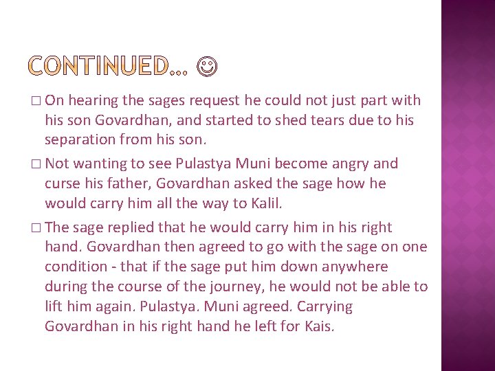 � On hearing the sages request he could not just part with his son