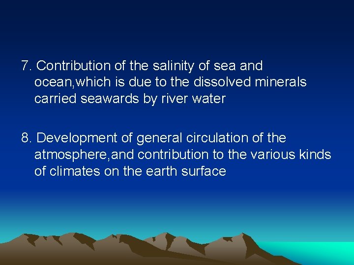 7. Contribution of the salinity of sea and ocean, which is due to the