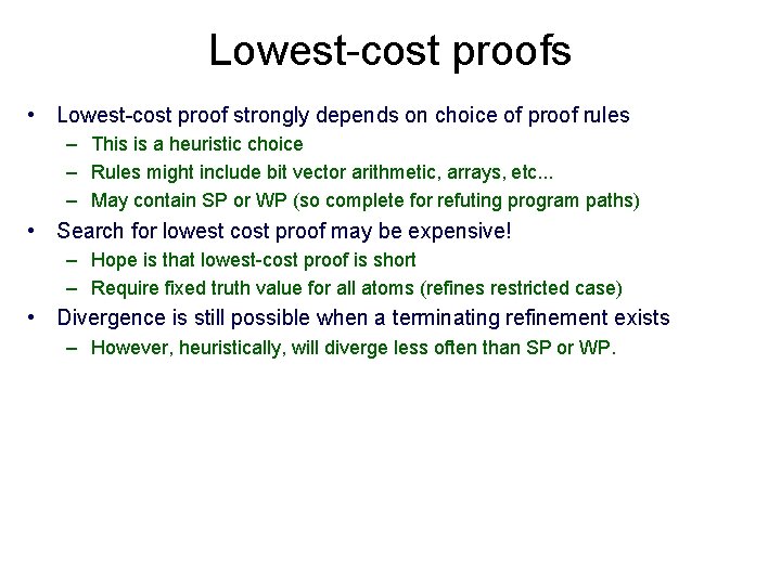 Lowest-cost proofs • Lowest-cost proof strongly depends on choice of proof rules – This