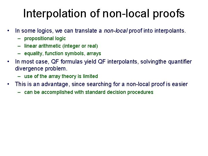 Interpolation of non-local proofs • In some logics, we can translate a non-local proof