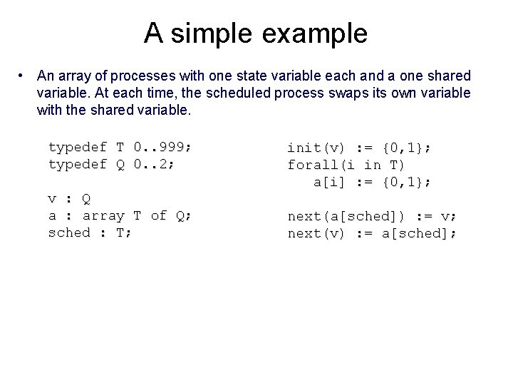 A simple example • An array of processes with one state variable each and