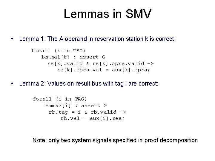 Lemmas in SMV • Lemma 1: The A operand in reservation station k is
