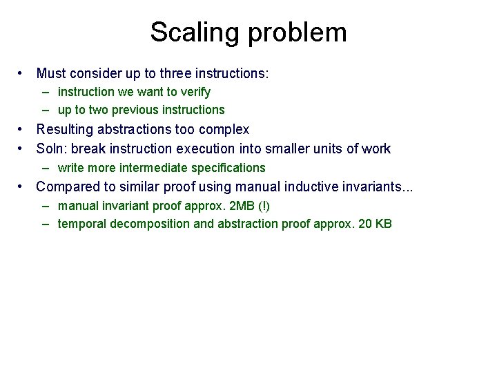 Scaling problem • Must consider up to three instructions: – instruction we want to