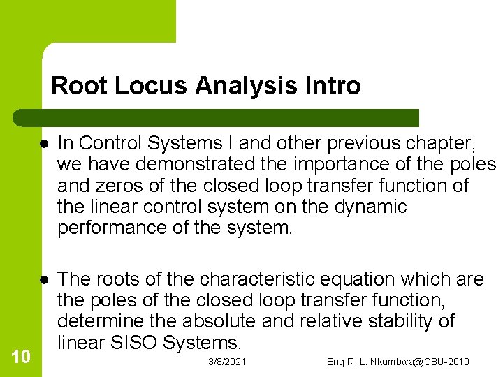 Root Locus Analysis Intro 10 l In Control Systems I and other previous chapter,