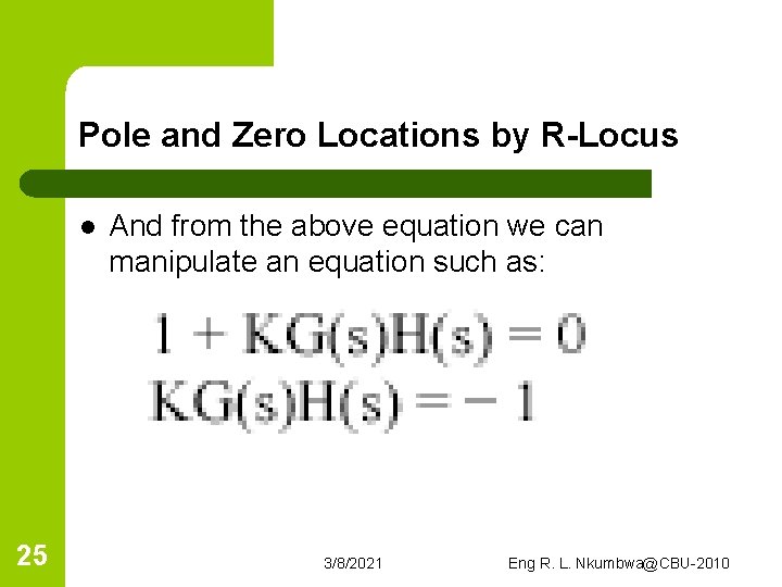 Pole and Zero Locations by R-Locus l 25 And from the above equation we
