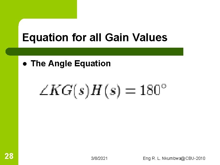 Equation for all Gain Values l 28 The Angle Equation 3/8/2021 Eng R. L.