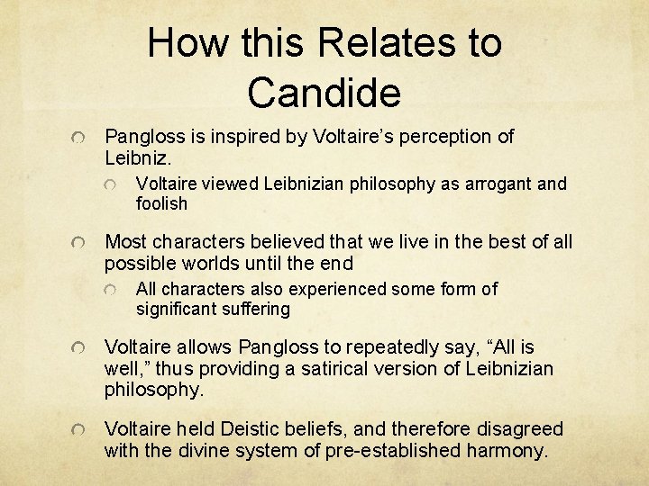 How this Relates to Candide Pangloss is inspired by Voltaire’s perception of Leibniz. Voltaire