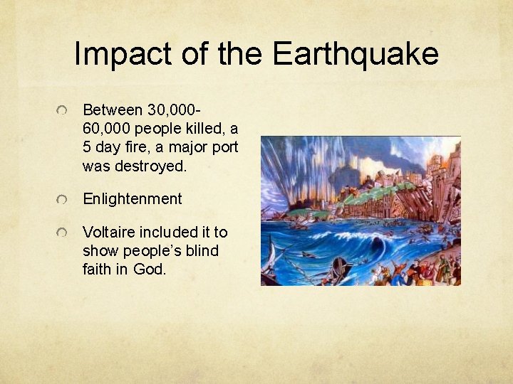 Impact of the Earthquake Between 30, 00060, 000 people killed, a 5 day fire,