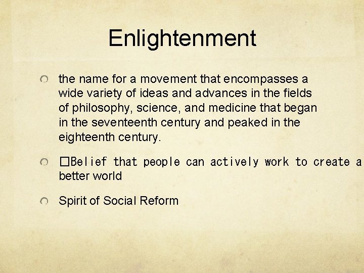 Enlightenment the name for a movement that encompasses a wide variety of ideas and