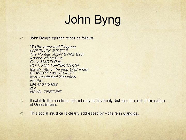 John Byng's epitaph reads as follows: “To the perpetual Disgrace of PUBLICK JUSTICE The