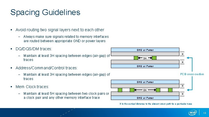 Spacing Guidelines § Avoid routing two signal layers next to each other – Always