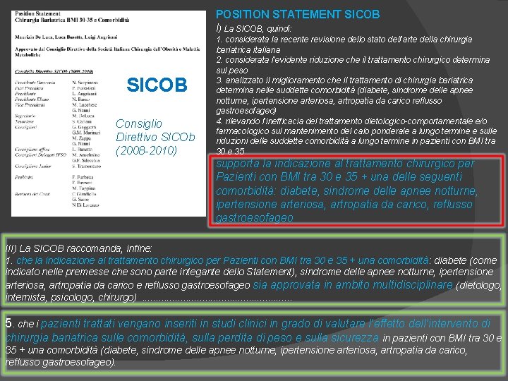 POSITION STATEMENT SICOB I) La SICOB, quindi: SICOB Consiglio Direttivo SICOb (2008 -2010) 1.