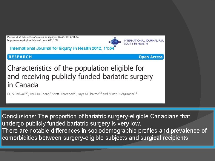 International Journal for Equity in Health 2012, 11: 54 Conclusions: The proportion of bariatric