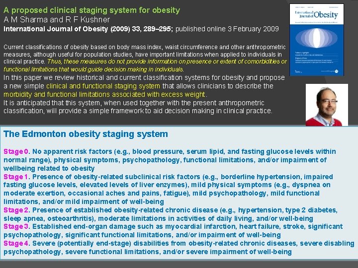 A proposed clinical staging system for obesity A M Sharma and R F Kushner
