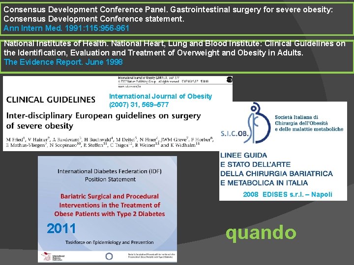 Consensus Development Conference Panel. Gastrointestinal surgery for severe obesity: Consensus Development Conference statement. Ann
