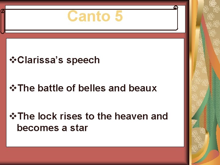 Canto 5 v. Clarissa’s speech v. The battle of belles and beaux v. The