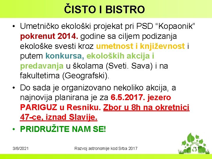 ČISTO I BISTRO • Umetničko ekološki projekat pri PSD “Kopaonik” pokrenut 2014. godine sa