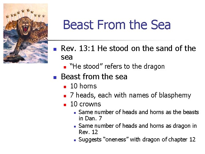 Beast From the Sea n Rev. 13: 1 He stood on the sand of