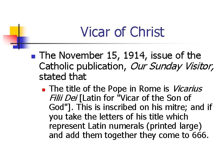 Vicar of Christ n The November 15, 1914, issue of the Catholic publication, Our