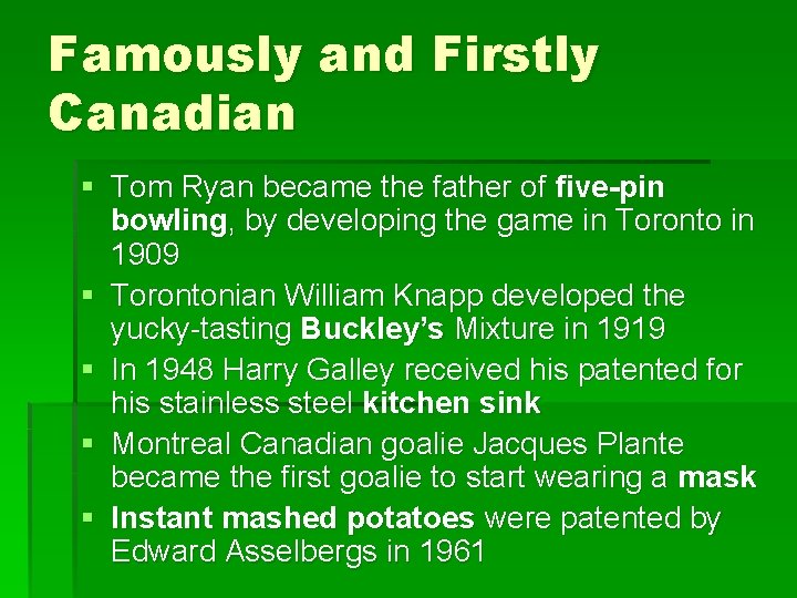 Famously and Firstly Canadian § Tom Ryan became the father of five-pin bowling, by