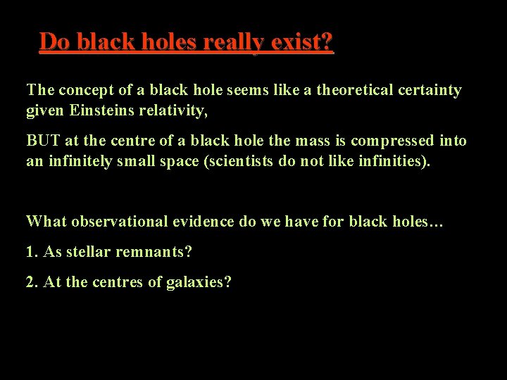 Do black holes really exist? The concept of a black hole seems like a