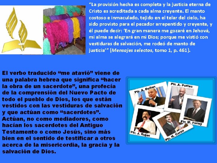 “La provisión hecha es completa y la justicia eterna de Cristo es acreditada a