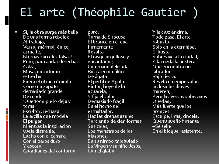 El arte (Théophile Gautier ) Sí, la obra surge más bella De una forma
