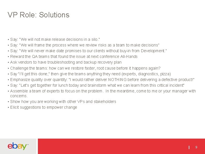 VP Role: Solutions • Say: “We will not make release decisions in a silo.