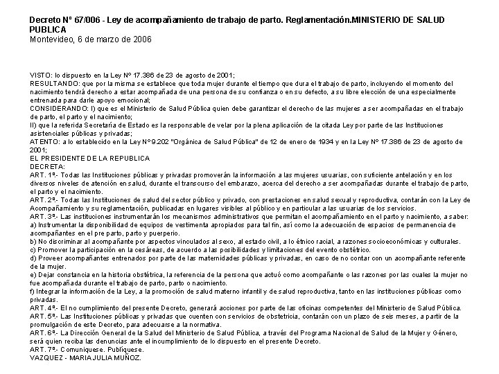 Decreto Nº 67/006 - Ley de acompañamiento de trabajo de parto. Reglamentación. MINISTERIO DE