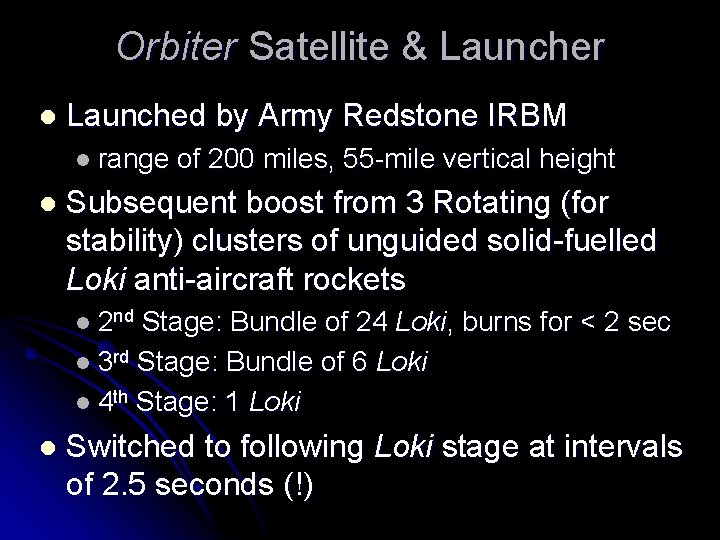 Orbiter Satellite & Launcher l Launched by Army Redstone IRBM l range l of