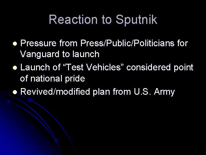 Reaction to Sputnik Pressure from Press/Public/Politicians for Vanguard to launch l Launch of “Test