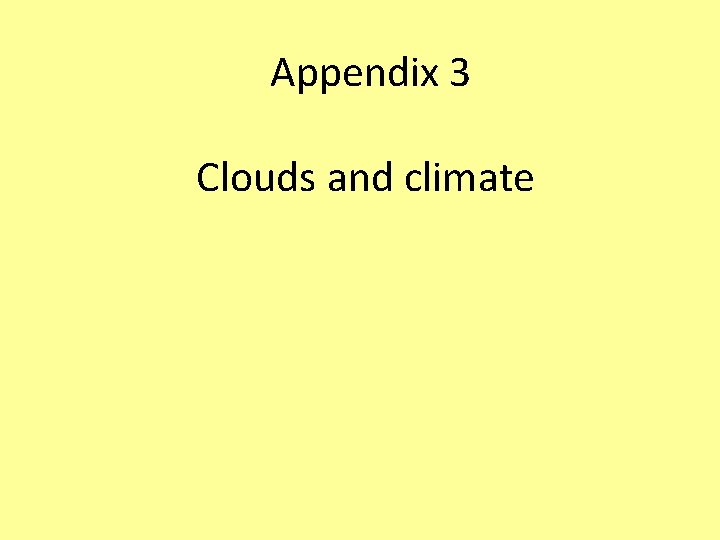 Appendix 3 Clouds and climate 