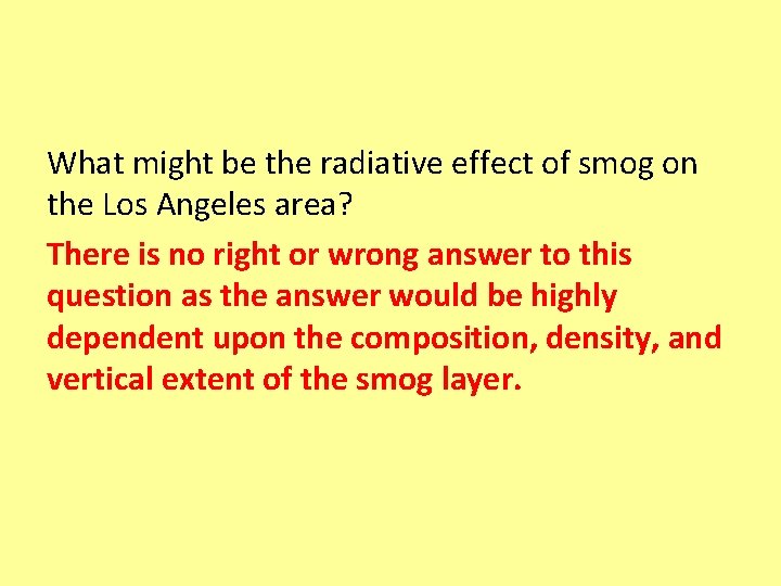What might be the radiative effect of smog on the Los Angeles area? There