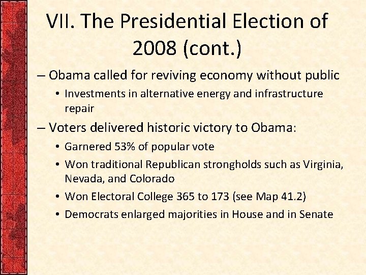 VII. The Presidential Election of 2008 (cont. ) – Obama called for reviving economy