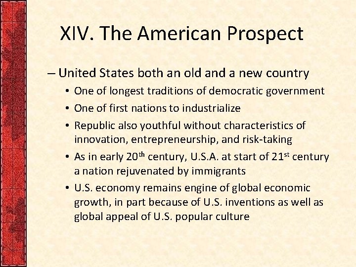 XIV. The American Prospect – United States both an old and a new country