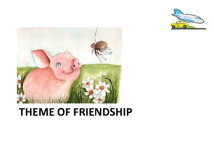 THEME OF FRIENDSHIP 