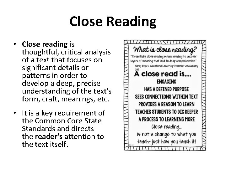 Close Reading • Close reading is thoughtful, critical analysis of a text that focuses