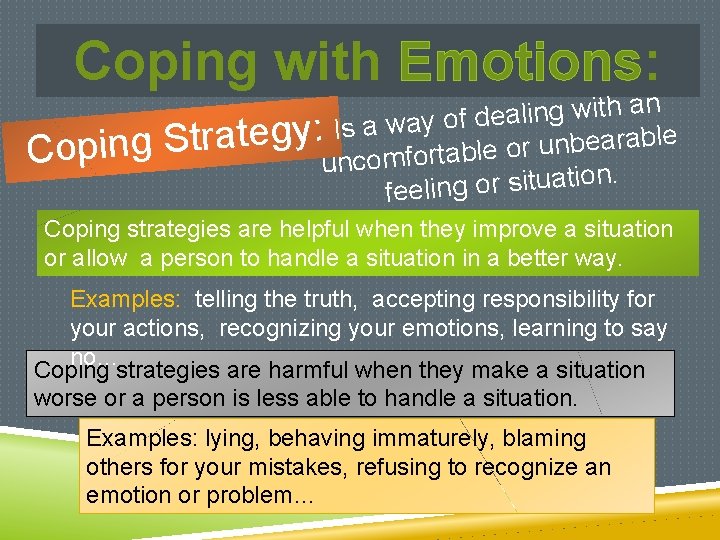 Coping with Emotions: Coping an h t i w g n i l a