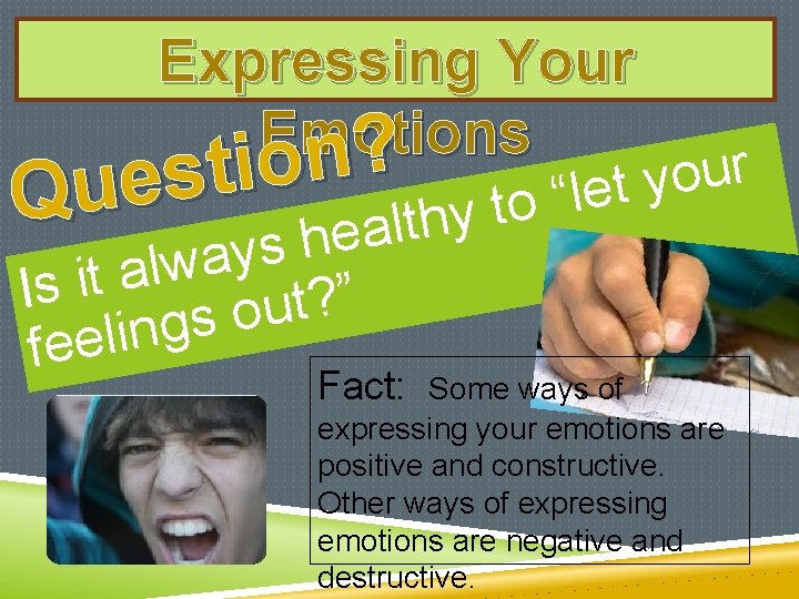 Expressing Your Emotions n? o i t s Que r u o y t