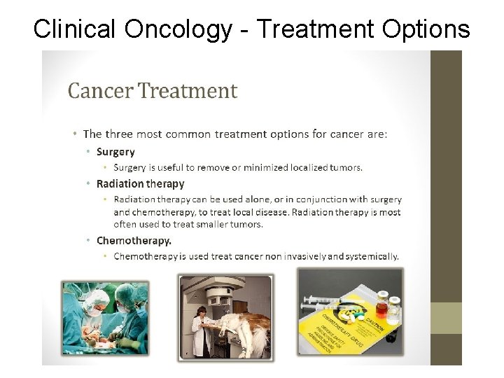 Clinical Oncology - Treatment Options 