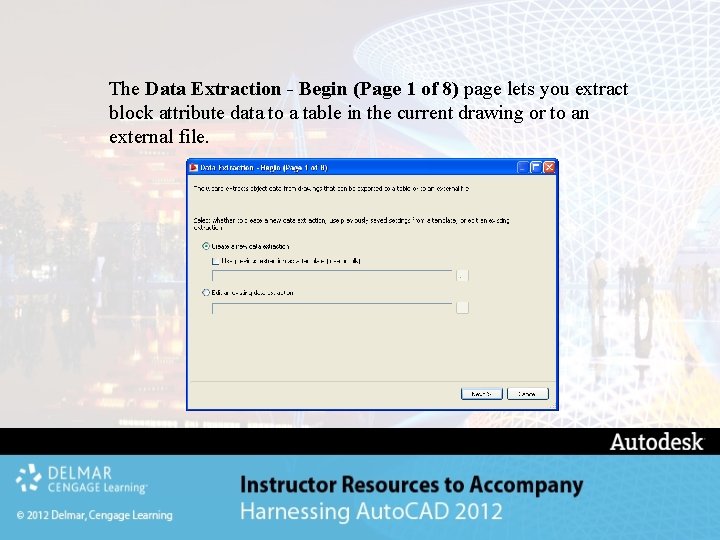 The Data Extraction - Begin (Page 1 of 8) page lets you extract block