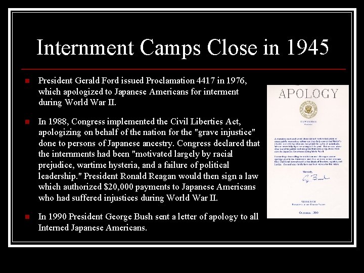 Internment Camps Close in 1945 n President Gerald Ford issued Proclamation 4417 in 1976,