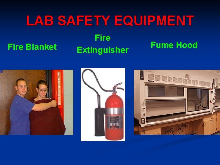 LAB SAFETY EQUIPMENT Fire Blanket Fire Extinguisher Fume Hood 