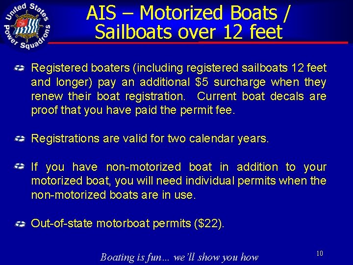 AIS – Motorized Boats / Sailboats over 12 feet Registered boaters (including registered sailboats