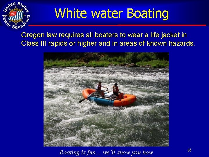 White water Boating Oregon law requires all boaters to wear a life jacket in