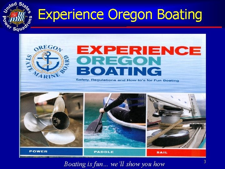 Experience Oregon Boating is fun… we’ll show you how 3 
