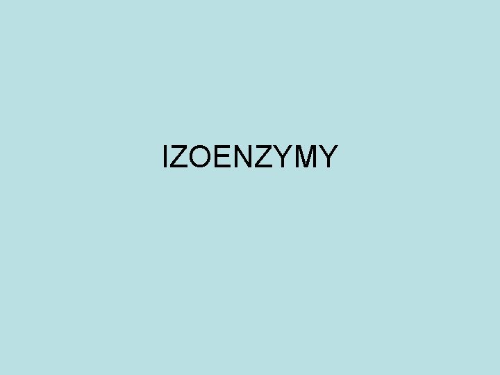 IZOENZYMY 