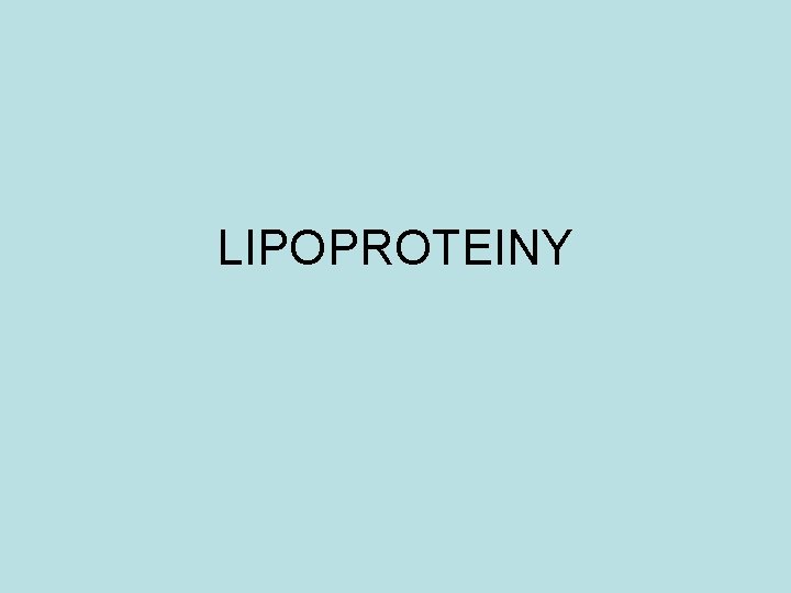 LIPOPROTEINY 